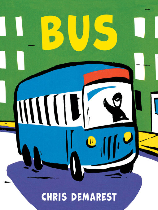 Title details for Bus by Chris Demarest - Available